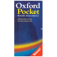 Oxford pocket : słownik kieszonkowy angielsko-polski, polsko-angielski. Oxford pocket : słownik kieszonkowy angielsko-polski, polsko-angielski.